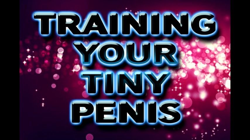 TRAINING YOUR TINY PENIS