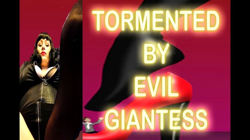 TORMENTED BY EVIL GIANTESS