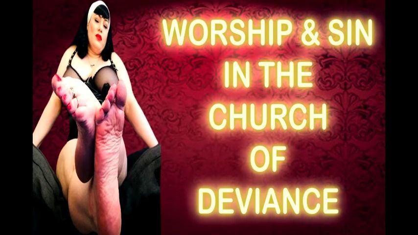 WORSHIP &amp; SIN IN THE CHURCH OF DEVIANCE