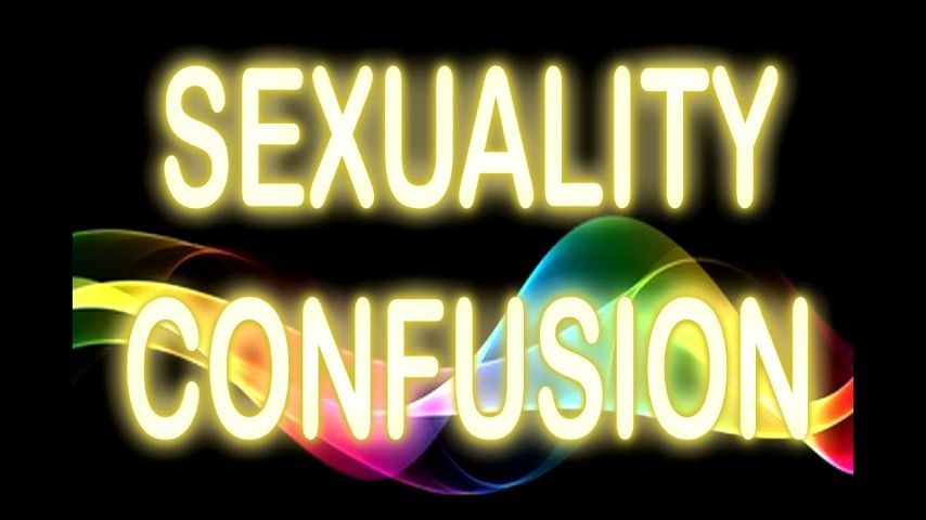 SEXUALITY CONFUSION