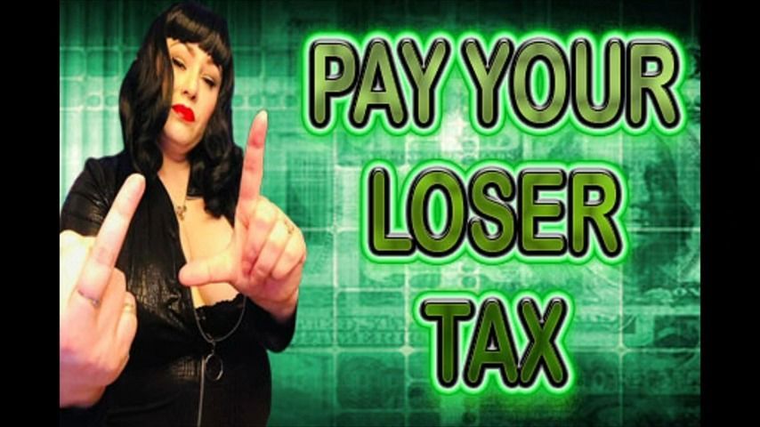 PAY YOUR LOSER TAX