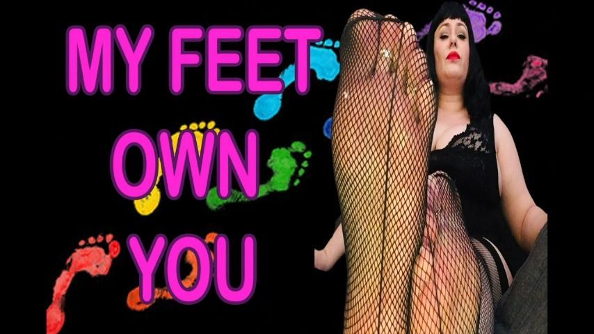 MY FEET OWN YOU