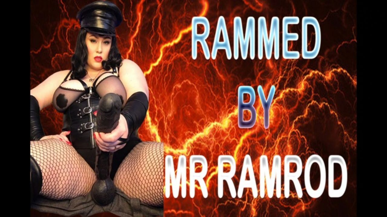 RAMMED BY MR RAMROD