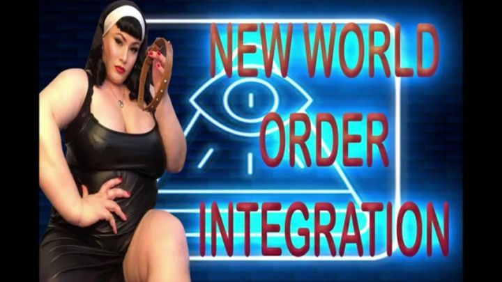 NEW WORLD ORDER INTEGRATION