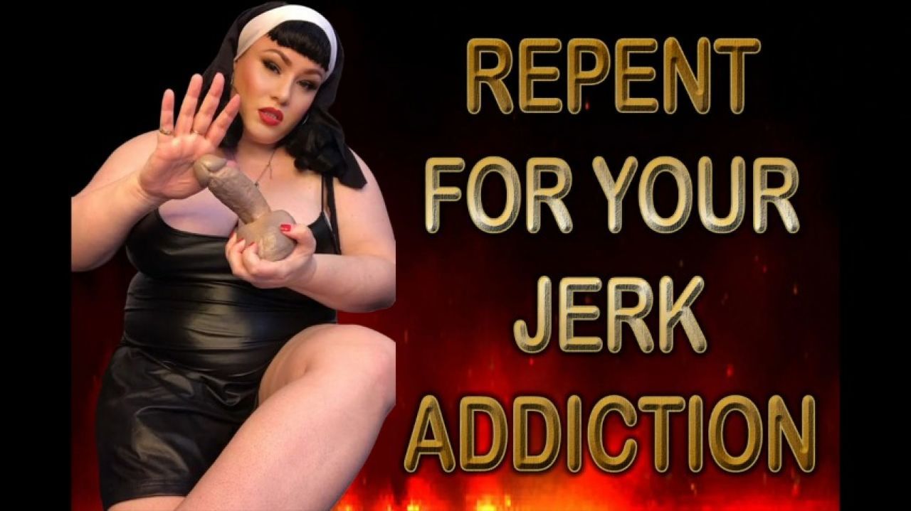 REPENT FOR YOUR JERK ADDICTION