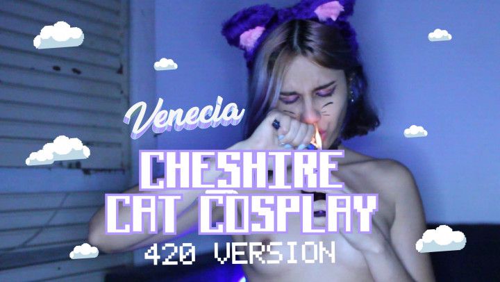 Cheshire Cat Cosplay 420 version