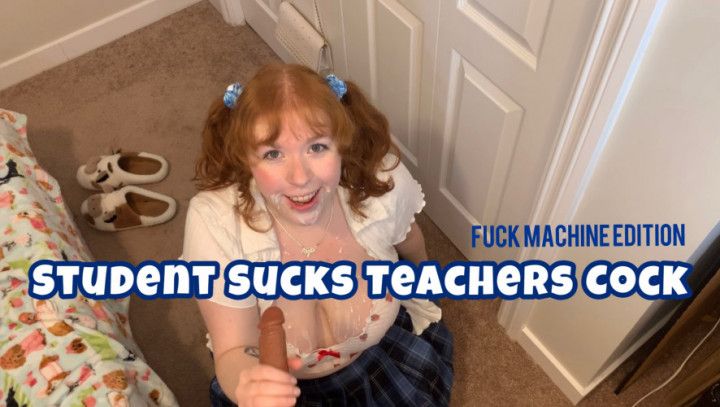 Student Sucks Teachers Cock Fuck Machine Blowjob