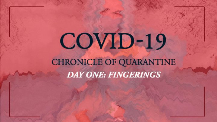 Chronicle of quarantine | day 1 - finger