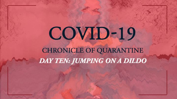 Chronicle of quarantine | day 10 -  jump