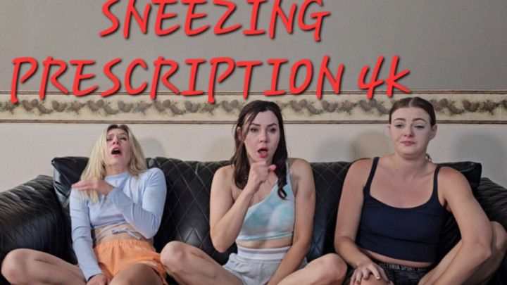 SNEEZING PRESCRIPTION 4K