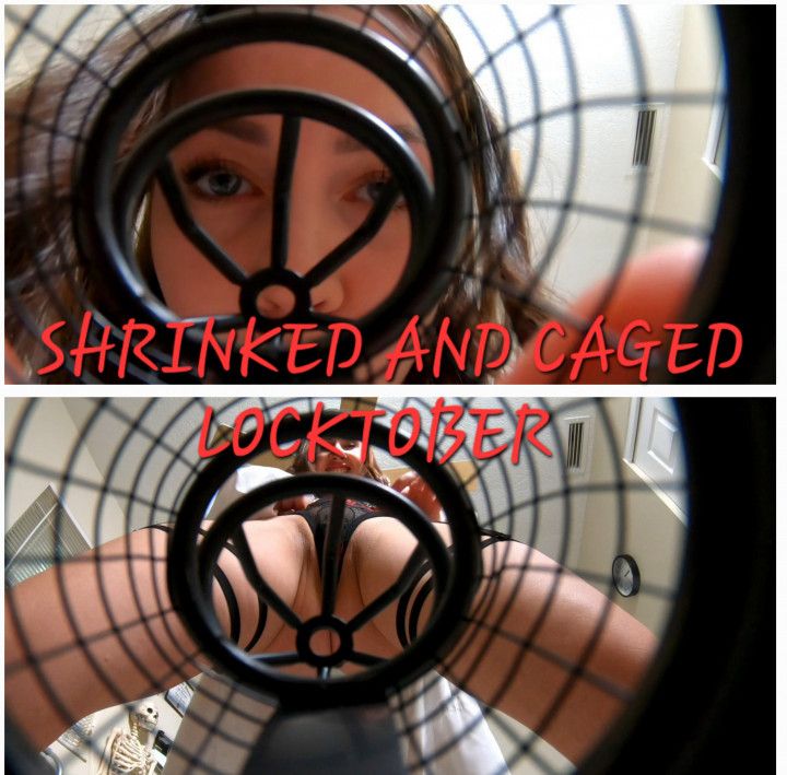 SHRINKED AND CAGED! THE LOCTOBER