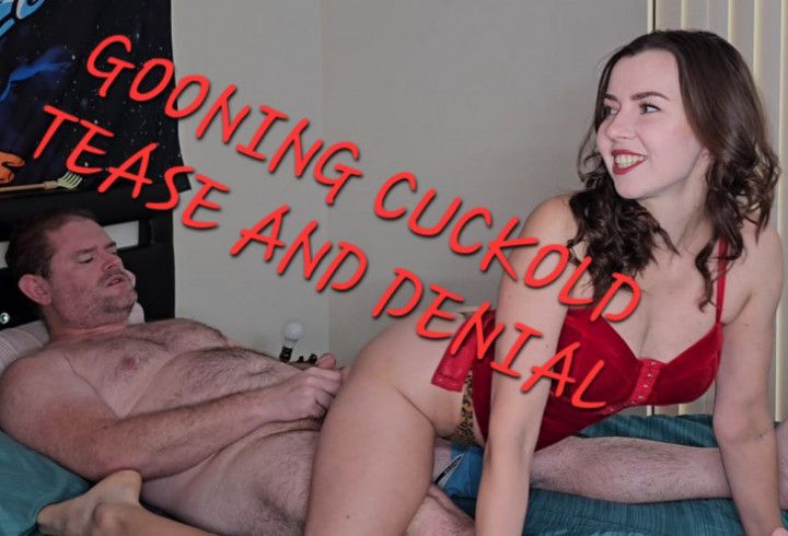 GOONING CUCK TEASE AND DENIAL