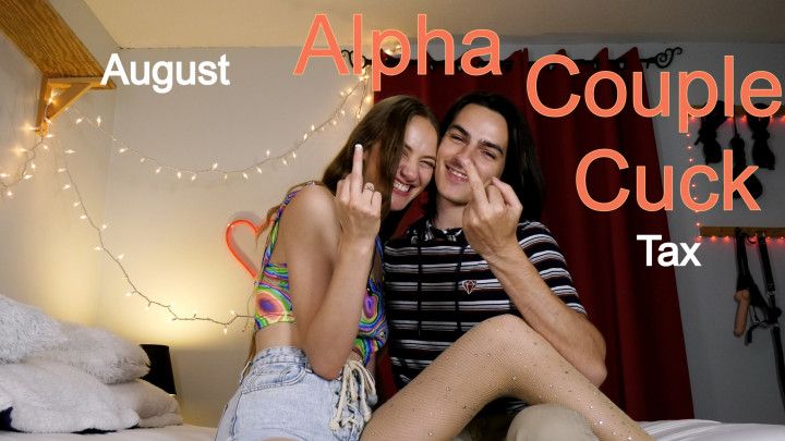 Alpha Couple August 2021 Cuck Tax