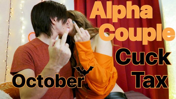 October 2022 Alpha Couple Cuck Tax