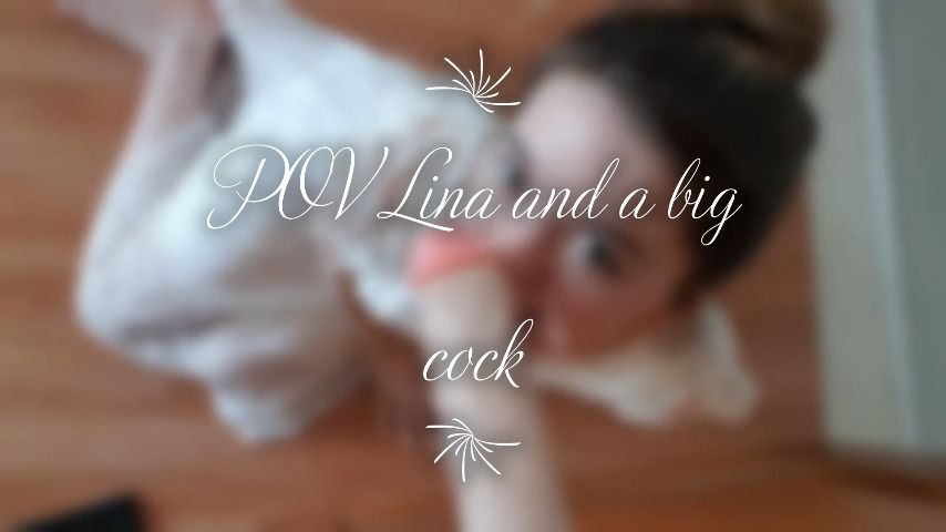 POV Lina and a big cock