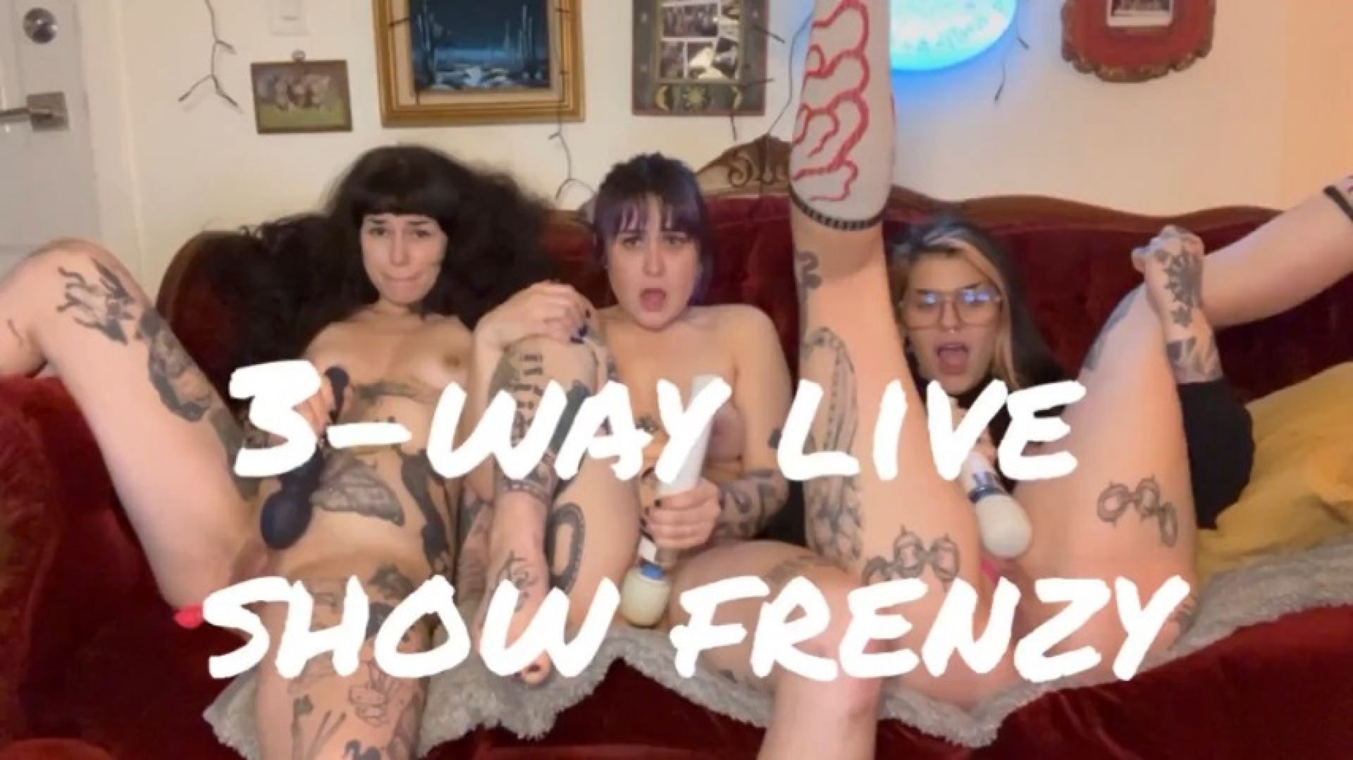 3way livestream FRENZY