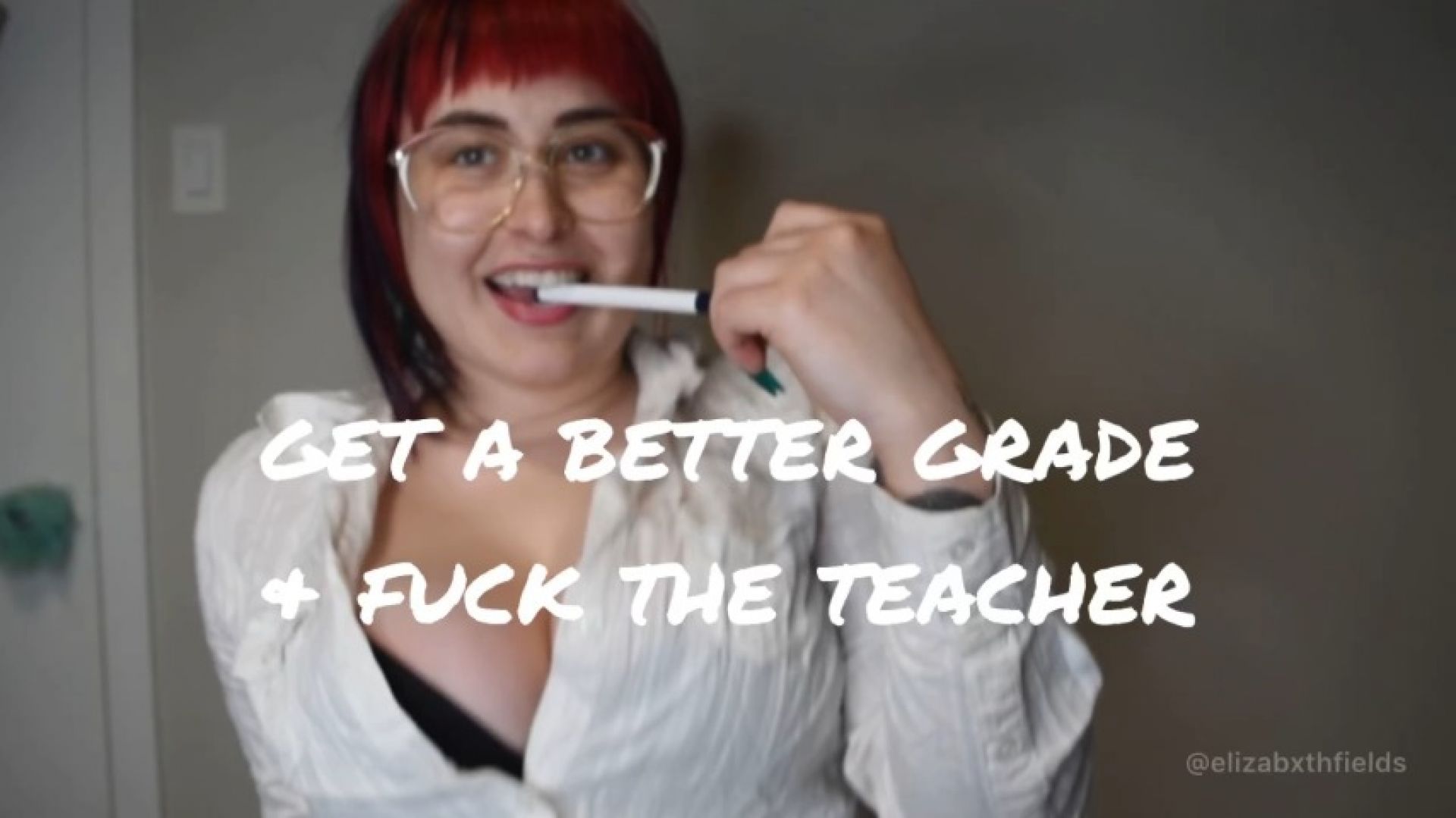 Get a better grade &amp; Fuck the Teacher