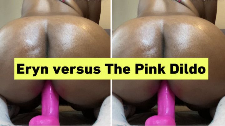 Eryn Versus The Pink Dildo