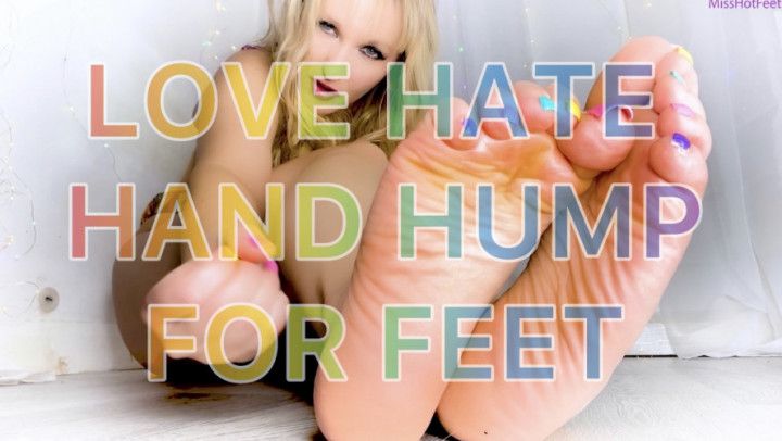 Love Hate Hand Hump For Feet