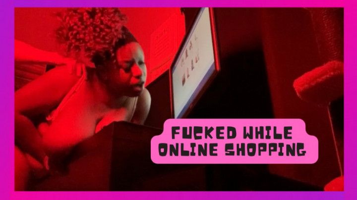 Fucked While Online Shopping