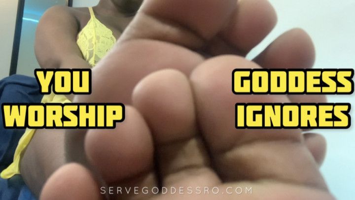 worship feet while Goddess ignores you