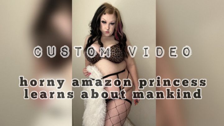 Horny Amazon Princess Learns About Mankind