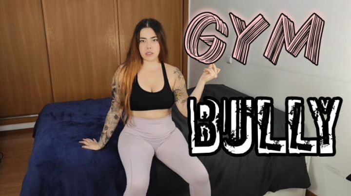 Gym Bully