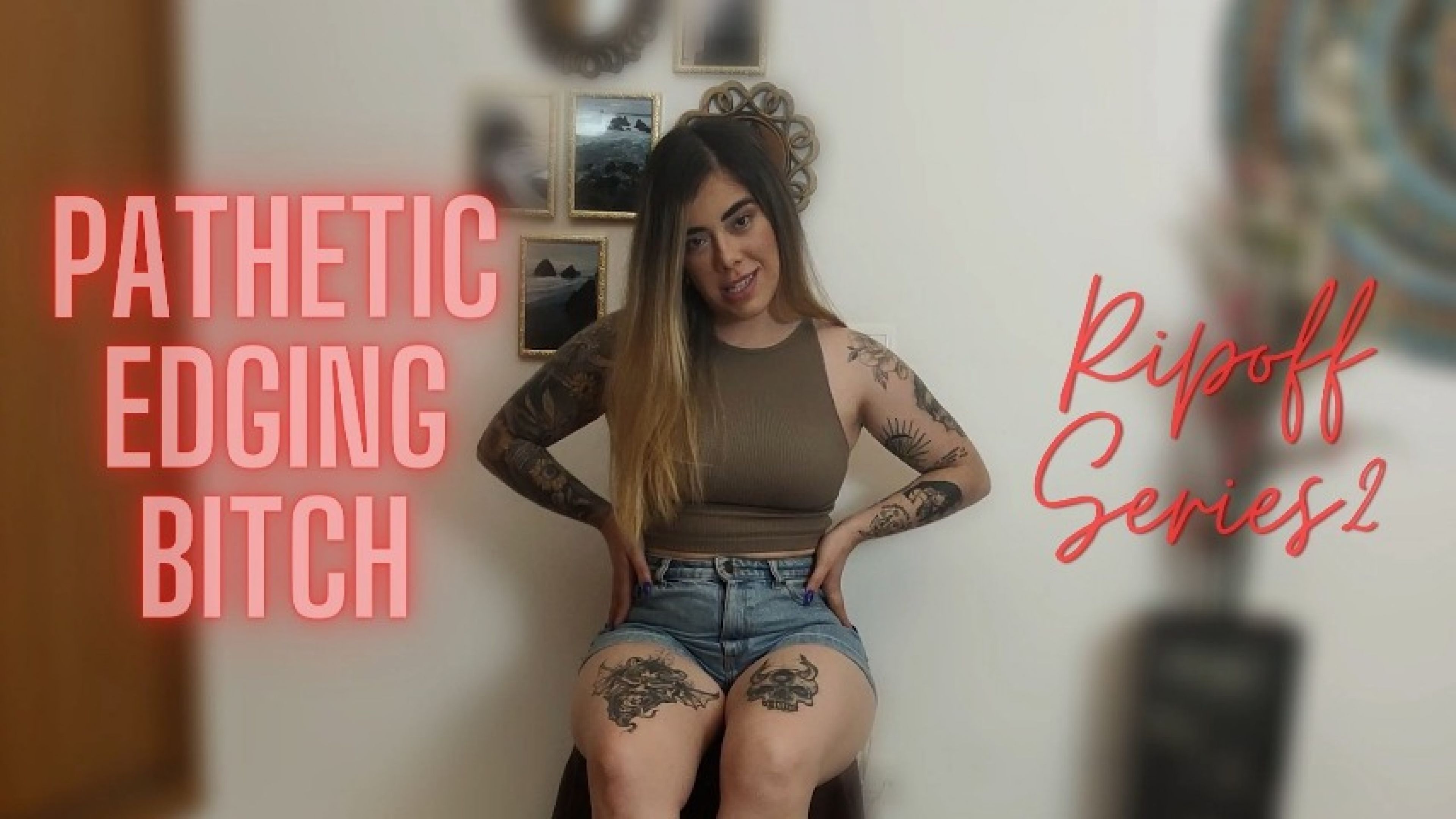 Pathetic Edging Bitch - Ripoff Series 2