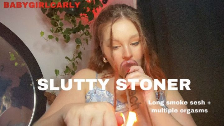 Slutty Stoner