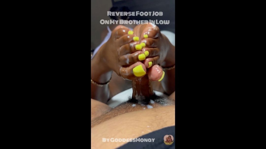 REVERSE FOOTJOB ON MY BROTHER IN LAW by GoddessMonay