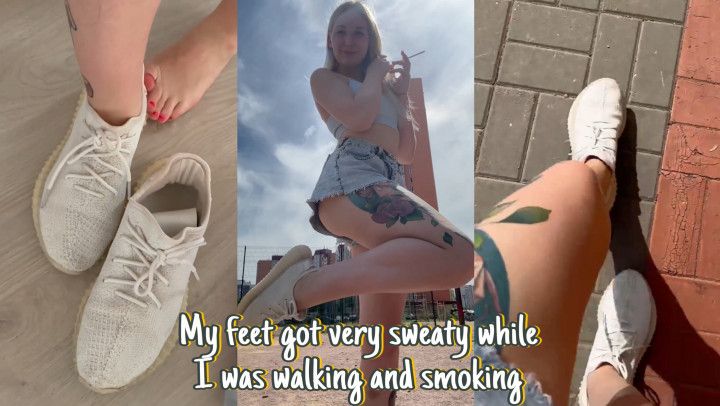 My feet got very sweaty while I was walking and smoking