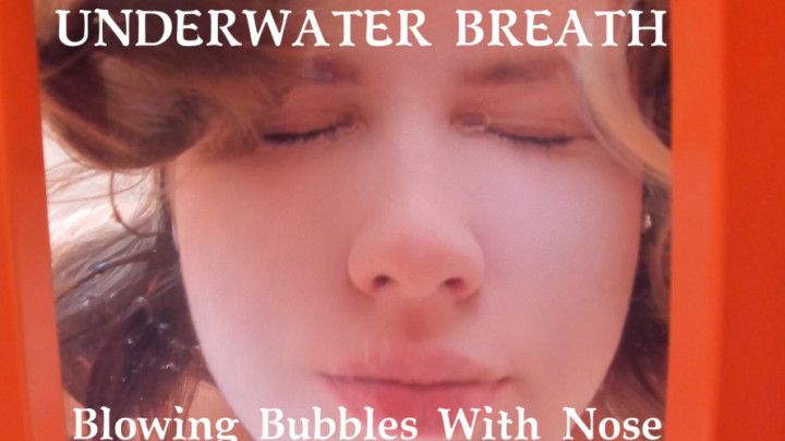 Blowing Air Bubbles With Nose Underwater