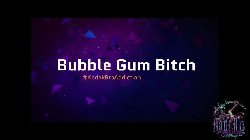 BubbleGum Bitch: Kodak Humiliation