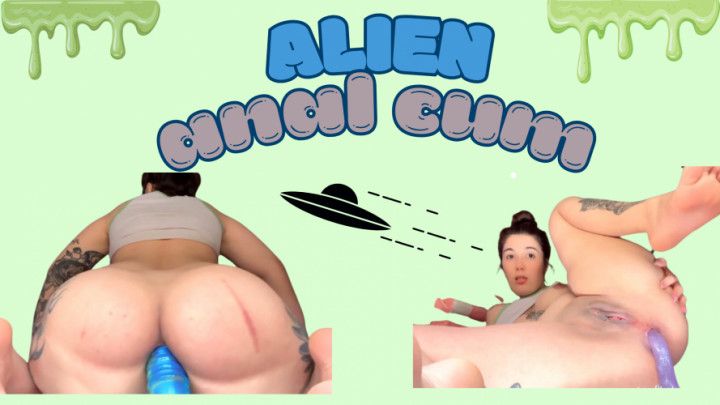 The aliens fuck my ass