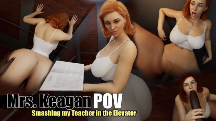 Mrs. Keagan: Smashing my Teacher in the Elevator POV