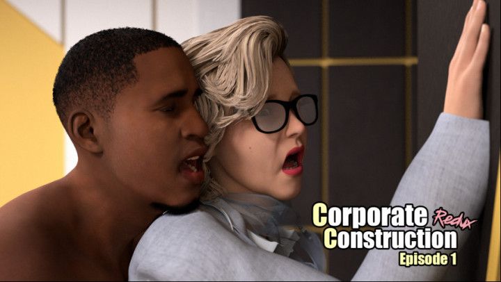 Corporate Construction Redux Ep 1