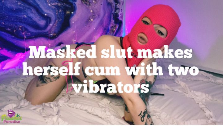 Masked slut cums with two vibes