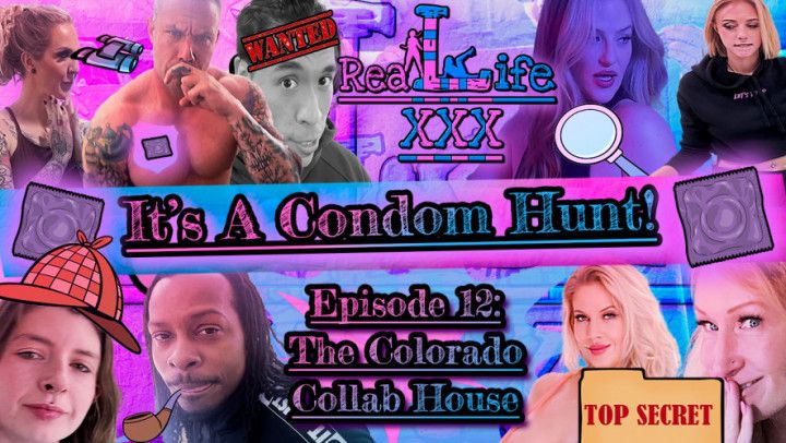 Real Life XXX Ep 12: Colorado Collab House Condom Hunt
