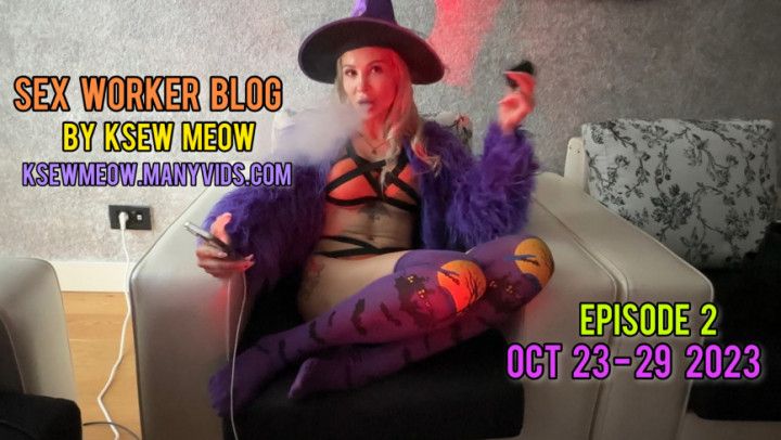 Sex Work Blog by Ksew Meow Episode 2