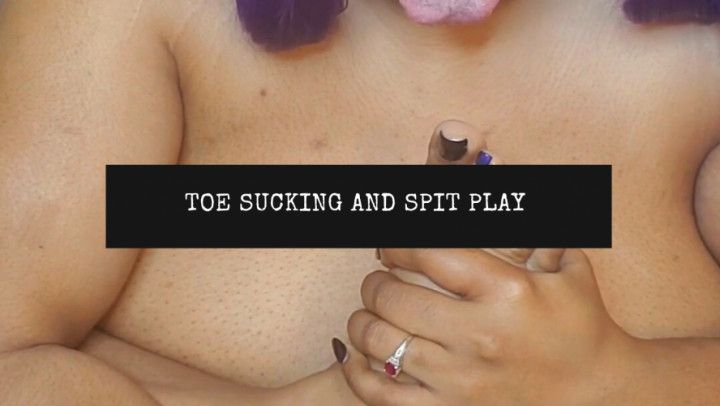 Toe Sucking and Spit Play