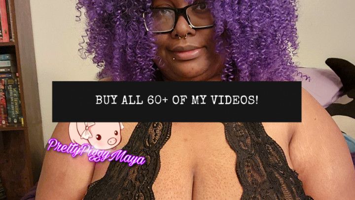 Buy ALL 68 of My Videos for One Price Here