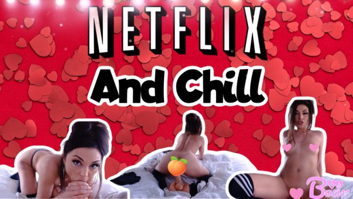 Netflix and Chill