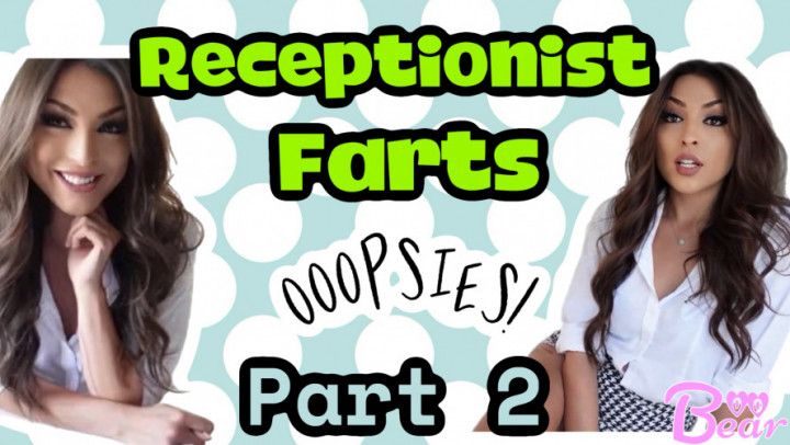 Custom: Receptionist Farts Part 2