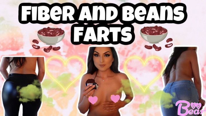 Custom: Beans And Fiber Farts