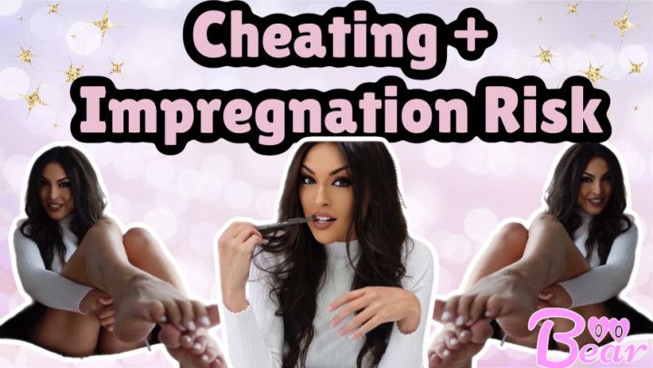 Custom: Cheating/Impregnation Risk