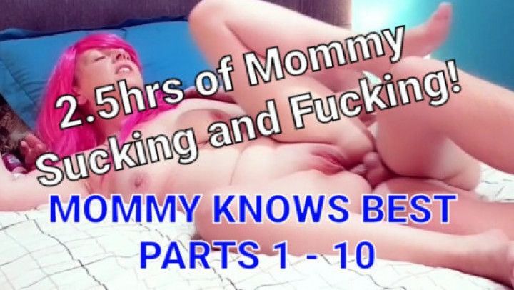 Mommy knows Best parts 1-10 compilation