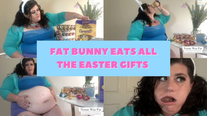 Fat bunny eats all the Easter gifts