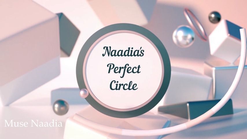 Naadia's Perfect Circle *C