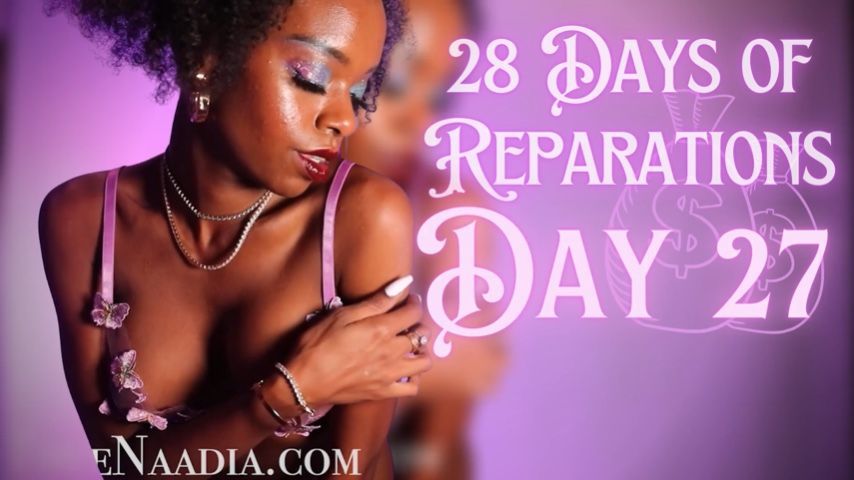 BNWO* 28 Days of Reparations - Day 27