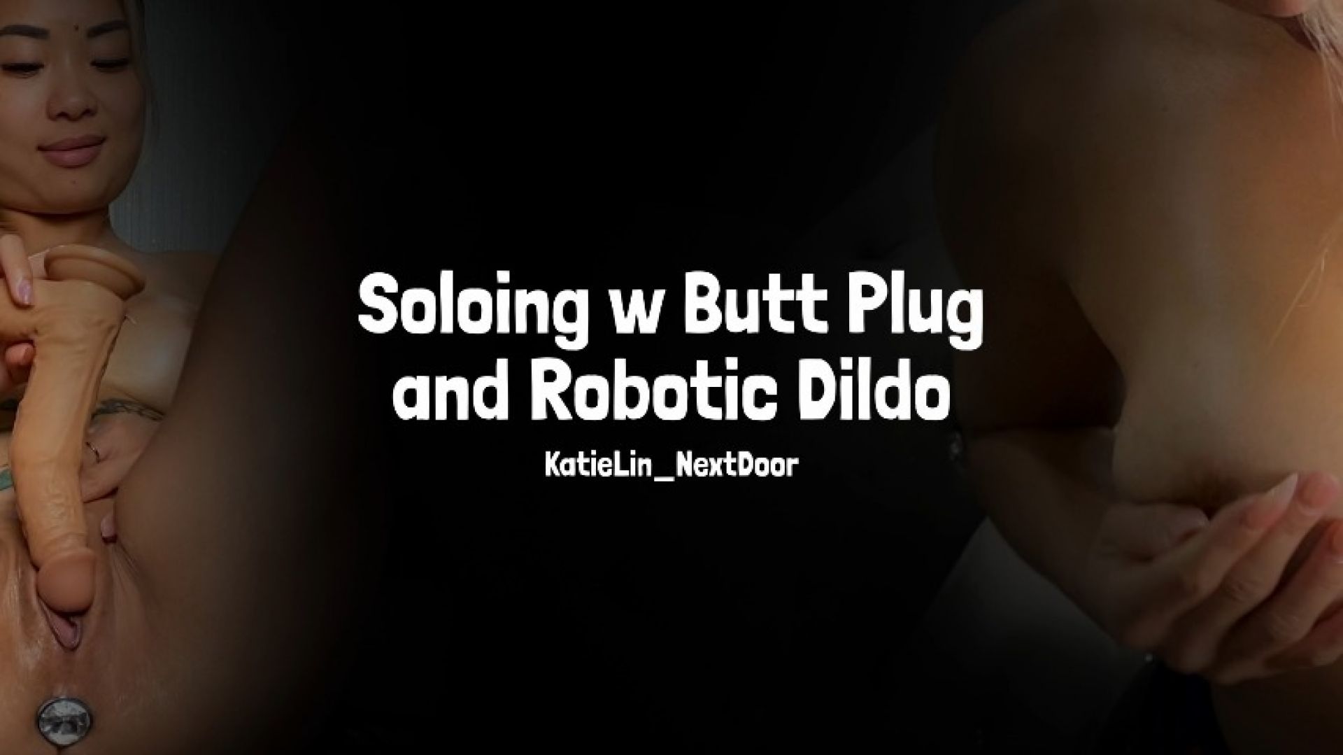 Soloing w Butt Plug and Robotic Dildo
